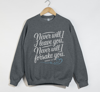 Load image into Gallery viewer, Never Will I Leave You Nor Forsake You - Sweatshirt
