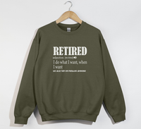 Load image into Gallery viewer, Retired I Do What I Want - Funny Retirement Sweatshirt