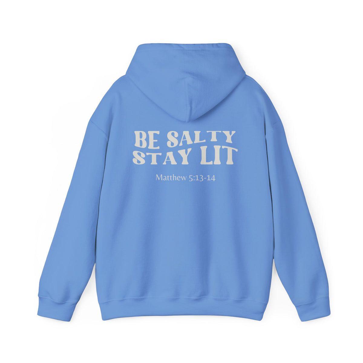 Be Salty, Stay Lit - Back Printed Unisex Hoodie