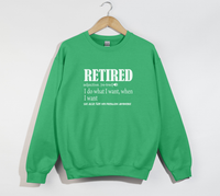 Load image into Gallery viewer, Retired I Do What I Want - Funny Retirement Sweatshirt