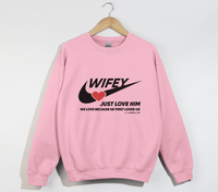 Load image into Gallery viewer, Wifey, Just Love Him - Christian Sweatshirt
