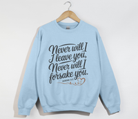 Load image into Gallery viewer, Never Will I Leave You Nor Forsake You - Sweatshirt
