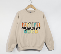 Load image into Gallery viewer, Faithful And Good - Goodness Of God Lyrics Sweatshirt

