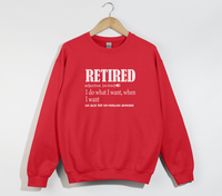 Load image into Gallery viewer, Retired I Do What I Want - Funny Retirement Sweatshirt