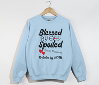 Load image into Gallery viewer, Blessed By God, Spoiled By My Husband - Wife Sweatshirt
