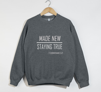Load image into Gallery viewer, Made New, Staying True - Christian Sweatshirt
