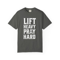 Load image into Gallery viewer, Lift Heavy Pray Hard Shirt - Comfort Colors Dads Men Tee