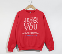 Load image into Gallery viewer, Jesus Loves You, He Loved Us First - Christian Sweatshirt
