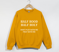 Load image into Gallery viewer, Half Hood Half Holy - Funny Christian Sweatshirt
