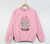 Load image into Gallery viewer, God Is Good All The Time - Sweatshirt
