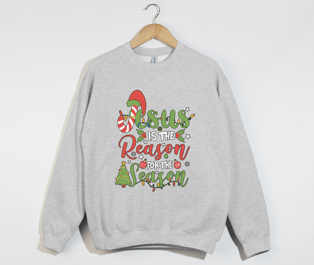 Jesus Is The Reason For The Season - Christmas Sweatshirt