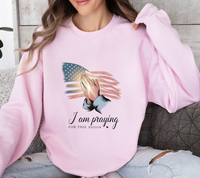 Load image into Gallery viewer, I Am Praying For This Nation - Sweatshirt
