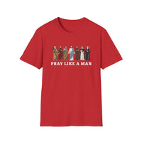 Load image into Gallery viewer, Pray Like A Man, Christian Saints T-shirt, Jesus and Disciples, Faith Shirt, Catholic Easter Church Gift for Men