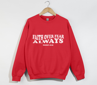 Load image into Gallery viewer, Faith Over Fear Always -Christian Sweatshirt
