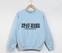 Load image into Gallery viewer, Pray Hard, Play Hard - Christian Sweatshirt

