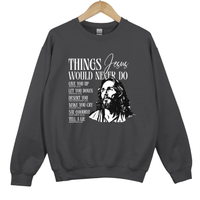 Load image into Gallery viewer, Things Jesus Would Never Do - Bible Inspired Sweatshirt