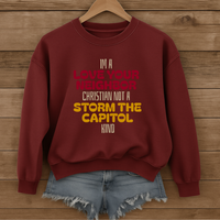 Load image into Gallery viewer, I'm A Love Your Neighbor Christian Not A Storm, Christian Sweatshirt, Christian Dad Gift, Mom Gift, Patriotic Shirt