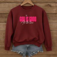 Load image into Gallery viewer, God Is Good All The Time, God Is Good Shirt, Christian Sweatshirt, Bible Verse Faith Shirt