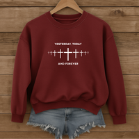 Load image into Gallery viewer, Yesterday Today and Forever, Christian Sweatshirt , Faith Cross Shirt, Bible Verse Shirt

