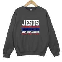 Load image into Gallery viewer, Jesus Stop Drop and Roll Shirt, Christian Sweatshirt, It Is Better to Know Him Before You Meet Him, Faith Based Gift