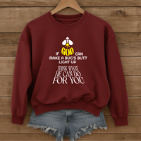 Load image into Gallery viewer, If God Can Make a Bugs Butt Light Up, Christian Sweatshirt, Jesus Inspirational, Firefly Shirt