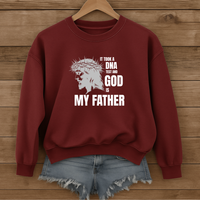 Load image into Gallery viewer, I Took a DNA Test, God Is My Father, Christian Sweatshirt, Faith Gift Ideas, Jesus Shirt