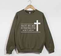 Load image into Gallery viewer, Not By My Strength But His - Christian Sweatshirt

