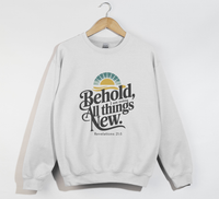 Load image into Gallery viewer, Behold, I Am Making All Things New - Christian Sweatshirt
