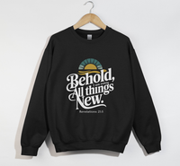 Load image into Gallery viewer, Behold, I Am Making All Things New - Christian Sweatshirt
