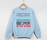 Load image into Gallery viewer, I Want To Be So Full Of Christ - Christian Sweatshirt
