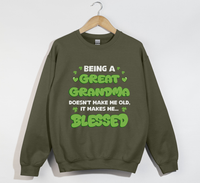 Load image into Gallery viewer, Being A Great Grandma Doesn&#39;t Make Me Old, It Make Me Blessed - Sweatshirt
