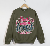 Load image into Gallery viewer, You Are So Loved - Women&#39;s Christian Sweatshirt
