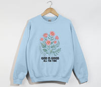 Load image into Gallery viewer, God Is Good All The Time - Sweatshirt
