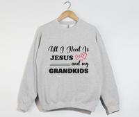 Load image into Gallery viewer, All I Need Is Jesus And My Grandkids - Grandma &amp; Mom Sweatshirt
