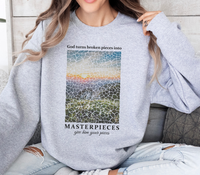 Load image into Gallery viewer, God Turns Broken Pieces Into Masterpieces - Sweatshirt
