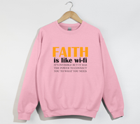 Load image into Gallery viewer, Faith Is Like Wi-Fi - Christian Sweatshirt

