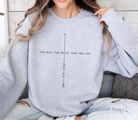 Load image into Gallery viewer, John 14:6 The Way, The Truth, And The Life - Sweatshirt
