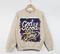 Load image into Gallery viewer, God Is Good All The Time - Sweatshirt
