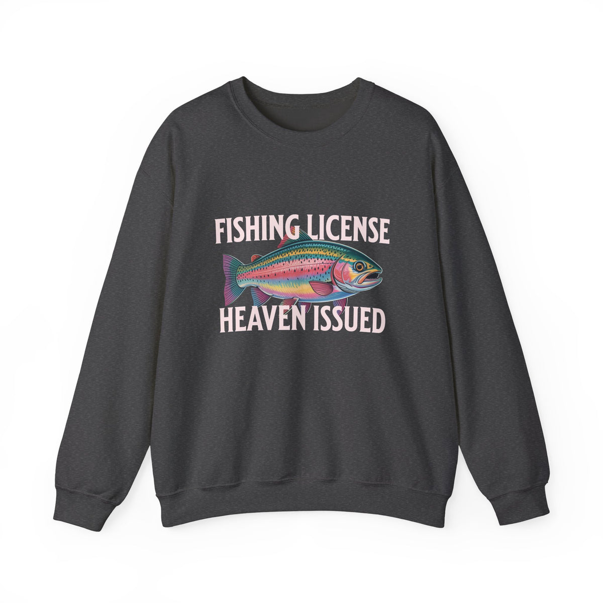 Fishing License - Heaven Issued Sweatshirt