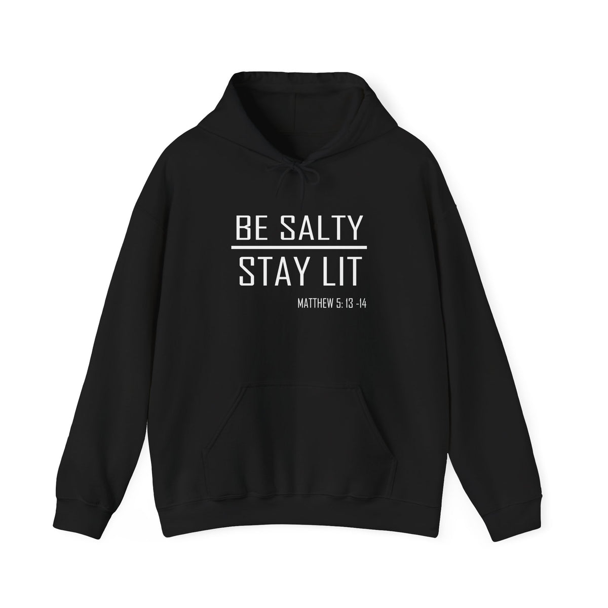 Be Salty - Stay Lit Trendy Unisex Hoodie