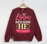 Load image into Gallery viewer, We Love Because He First Loved Us - Christian Sweatshirt
