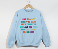 Load image into Gallery viewer, Faithful And Good - Goodness Of God Lyrics Sweatshirtt
