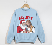 Load image into Gallery viewer, Say Jeez! - Funny Christmas Sweatshirt