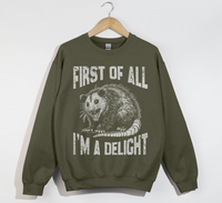Load image into Gallery viewer, First Of All, I&#39;m A Delight - Sweatshirt
