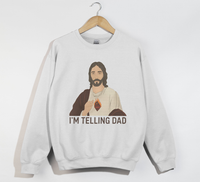 Load image into Gallery viewer, I&#39;m Telling Dad - Funny Jesus Christian Sweatshirt
