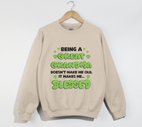 Load image into Gallery viewer, Being A Great Grandma Doesn&#39;t Make Me Old, It Make Me Blessed - Sweatshirt
