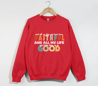 Load image into Gallery viewer, Faithful And Good - Goodness Of God Lyrics Sweatshirt

