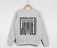 Load image into Gallery viewer, Make Heaven Crowded - Christian Sweatshirt
