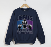 Load image into Gallery viewer, Jesus The Ultimate Deadlifter - Sweatshirt

