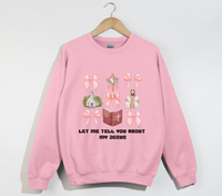 Load image into Gallery viewer, Let Me Tell You About My Jesus - Sweatshirt
